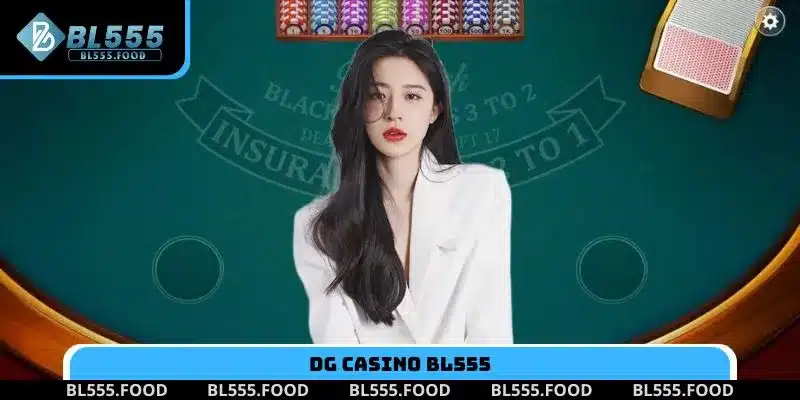 Dg casino Bl555