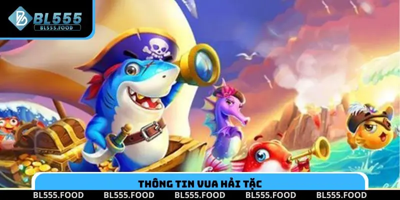 Thông tin Vua Hải Tặc